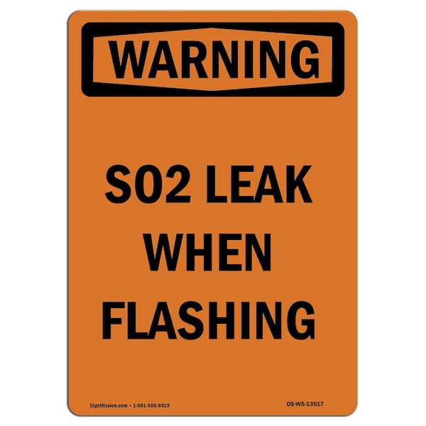Safety Sign, OSHA WARNING, 5" Height, S02 Leak When Flashing, Portrait, 10PK